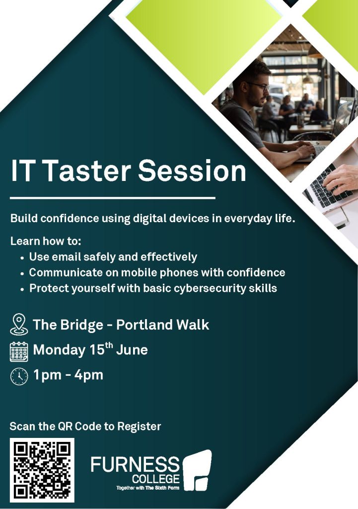 A flyer with white text on a dark blue background, with details of the IT Taster Session. There are two photos. One i a man with glasses and short dark hair sat at a laptop in a cafe, the second shows a hand on a keyboard